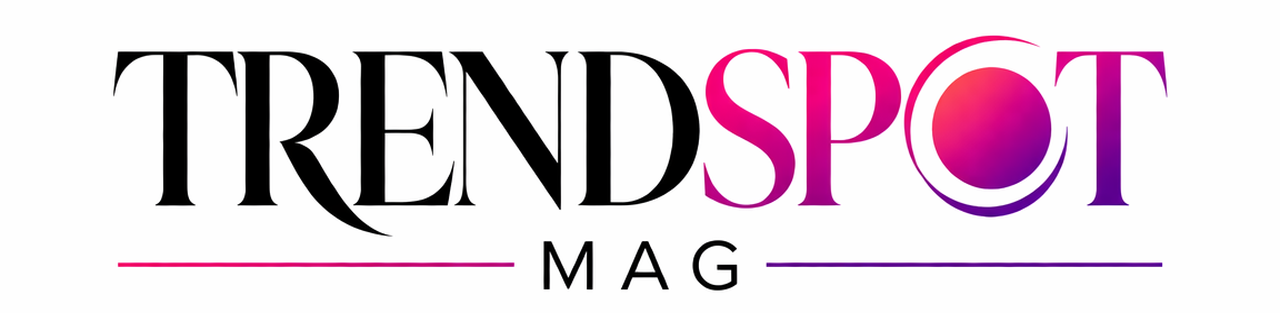 TrendSpotMag — The Pulse of Modern Trends